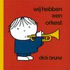 Wij hebben een orkest - Dick Bruna (ISBN 9789073991934)