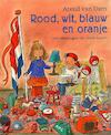 Rood, wit, blauw en oranje (e-Book) - Arend van Dam (ISBN 9789000329199)