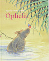Ophelia - Ingrid Schubert, Dieter&Ingrid Schubert (ISBN 9789047700739)