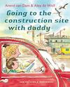 Going to the construction site with daddy (e-Book) - Arend van Dam (ISBN 9789000327799)
