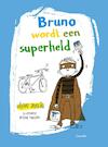 Bruno wordt een superheld (e-Book) - Hakon Ovreas (ISBN 9789045117393)