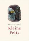 Kleine Felix (e-Book) - Peter van Gestel (ISBN 9789045108100)