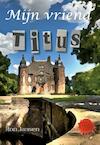 Mijn vriend Titus - Ron Jansen (ISBN 9789491409011)