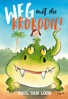 Weg met die krokodil! (e-Book) - Paul Van Loon (ISBN 9789025877057)