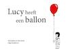Lucy heeft een ballon - Olga Brinkhorst (ISBN 9789082267808)