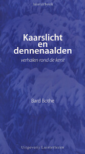 Kaarslicht en dennenaalden - Bard Bothe (ISBN 9789461494849)