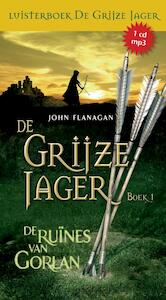 Luisterboek Grijze Jager 1 - De ruïnes van Gorlan - John Flanagan (ISBN 9789025750077)
