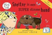 Spetter is een Super Slimme hond - Lauren Child (ISBN 9789047519928)