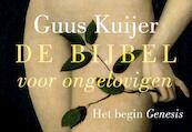 De Bijbel voor ongelovigen - Guus Kuijer (ISBN 9789049803100)