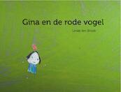 Gina en de rode vogel - Linde ten Broek (ISBN 9789081944908)