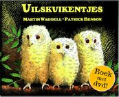 Uilskuikentjes - Martin Waddell, Patrick Benson (ISBN 9789025744700)