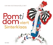 Pom Ti Dom viert Sinterklaas - Kim van Kooten (ISBN 9789025745554)