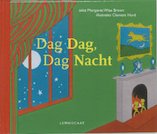 Dag Dag, Dag Nacht - Margaret Wise Brown (ISBN 9789056375300)