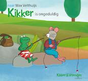 Kikker is ongeduldig - Max Velthuijs (ISBN 9789025853372)