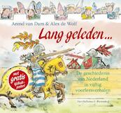 Lang geleden - Arend van Dam, Alex de Wolf (ISBN 9789000328918)