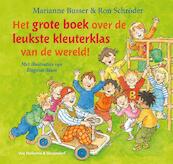 Het grote boek over de leukste kleuterklas van de wereld! - Marianne Busser, Ron Schröder (ISBN 9789000322923)