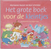 Het grote boek voor de kleintjes - Marianne Busser, Ron Schröder (ISBN 9789026997365)