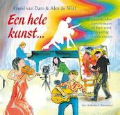 Een hele kunst - Arend van Dam, Alex de Wolf (ISBN 9789000328949)