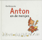 Anton en de meisjes - Ole Könnecke (ISBN 9789025740085)