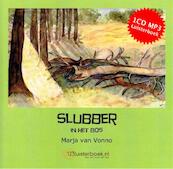 Slubber in het bos - Marja van Vonno (ISBN 9789491592690)