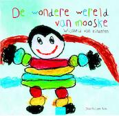 De wondere wereld van Mooske - Jean-Philippe Rieu (ISBN 9789044818345)