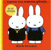 Opoa en omoa pluis in ut utregs - Dick Bruna (ISBN 9789056153656)