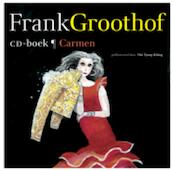 Carmen - Frank Groothof (ISBN 9789025751265)