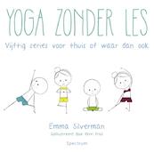 Yoga zonder les - Emma Silverman (ISBN 9789000344055)