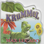 Krummel een heel gewone rups - Max Lucado (ISBN 9789055603428)