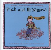 Puck and Moyamoya - Martine Delfos, Annick Kronenburg (ISBN 9789066650220)