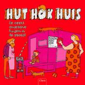 Hut hok huis - Aleksandra Machowiak, Daniel Mizielinski (ISBN 9789044814354)