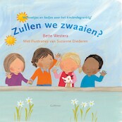 Zullen we zwaaien? - Bette Westera (ISBN 9789025754075)