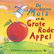 De kleine muis en de grote rode appel - A.H. Benjamin (ISBN 9789045413242)