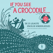 If you see a crocodile - Petra Koeleman (ISBN 9789025756697)