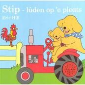 Stip - lûden op 'e pleats - Eric Hill (ISBN 9789062738830)