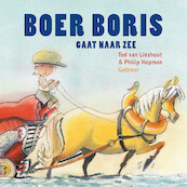 Boer Boris gaat naar zee - Ted van Lieshout (ISBN 9789025761714)
