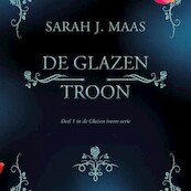 De glazen troon - Sarah J. Maas (ISBN 9789463628723)