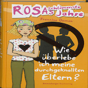 Rosas schlimmste Jahre 05 wie uberlebe ich meine durchgeknallten Eltern - Francine Oomen (ISBN 9783473353002)