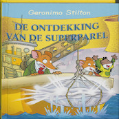 De ontdekking van de superparel - Geronimo Stilton (ISBN 9789085921462)