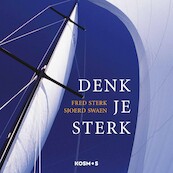 Denk je sterk - Fred Sterk, Sjoerd Swaen (ISBN 9789021573502)