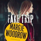 Fake trip - Margje Woodrow (ISBN 9789026152627)