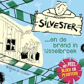 Silvester en de brand in IJsselbroek - Willeke Brouwer (ISBN 9789026625565)
