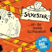 Silvester en de lekke luchtballon - Willeke Brouwer (ISBN 9789026627279)