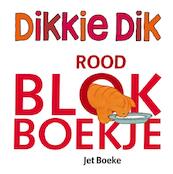 Dikkie Dik Rood blokboekje - Jet Boeke (ISBN 9789025747442)