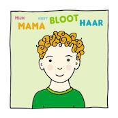 Mijn mama heeft bloot haar - Hanneke Karthaus (ISBN 9789072219640)