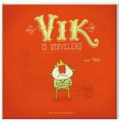 Vik is vervelend - Maki (ISBN 9789051163315)