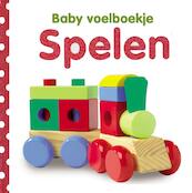 Baby voelboekje: Spelen - Dawn Sirett (ISBN 9789048303830)