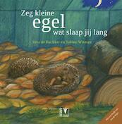 Zeg kleine egel wat slaap jij lang - Sabine Wisman (ISBN 9789050113465)