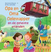 Opa en Oma Oelewapper en de geheime vrienden - Marianne Busser, Ron Schröder (ISBN 9789048843831)