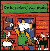 De boerderij van Muis - Lucy Cousins (ISBN 9789025830441)